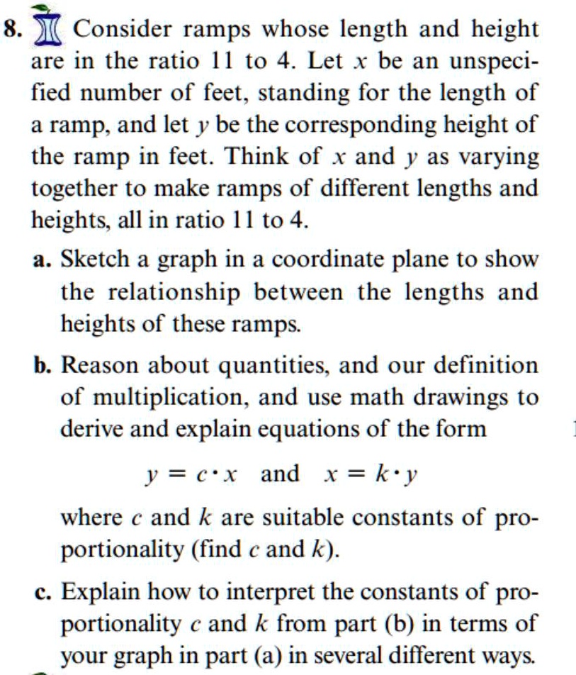 SOLVED: 8 Consider Ramps Whose Length And Height Are In The Ratio [1 To ...