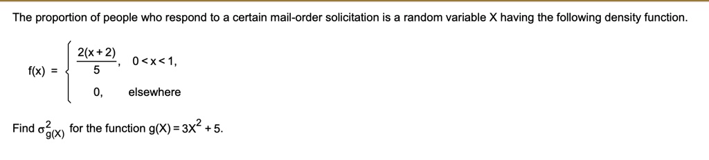 the proportion of people who respond to a certain mail order solicitation is a random variable x having the following density function fx begincases frac2x25 0 x 1 0 textelsewhere endcases f 03776