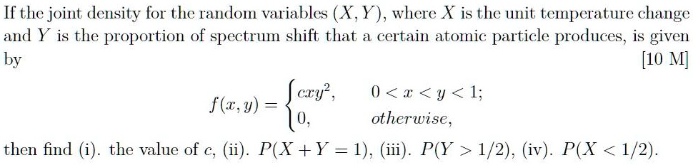 if the joint density for the random variables x y where x is the unit ...