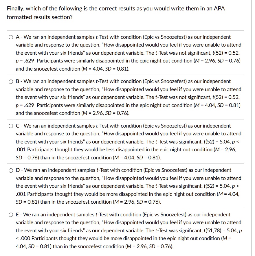 finally which of the following is the correct results as you would write them in an apa formatted results section a we ran an independent samples t test with condition epic vs snoozefest as  70912