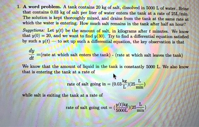 SOLVED A Word Problem A Tank Contains 20 Kg Of Salt Dissolved In solved-a-word-problem-a-tank-contains-20-kg-of-salt-dissolved-in