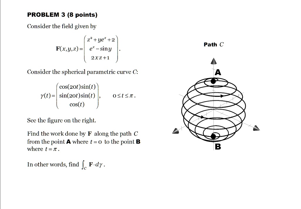 problem 3 8 points consider the field given by 22 yet 2 fxy2 e siny ...