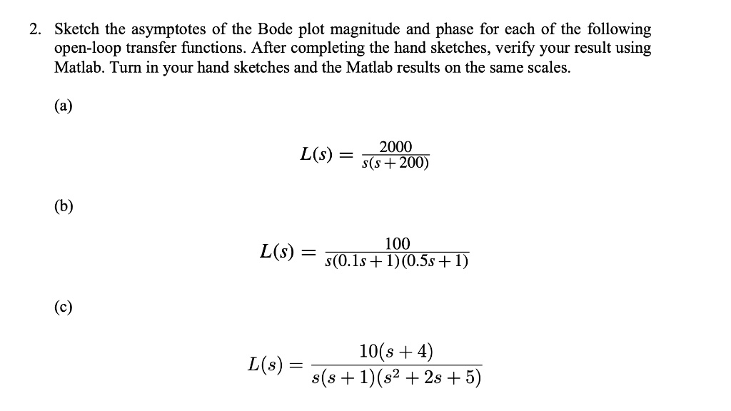 SOLVED: 2. Sketch the asymptotes of the Bode plot magnitude and phase ...