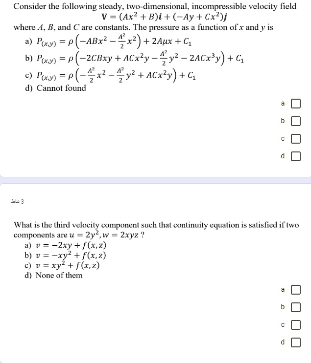 Consider the following steady, two-dimensional, incompressible velocity ...