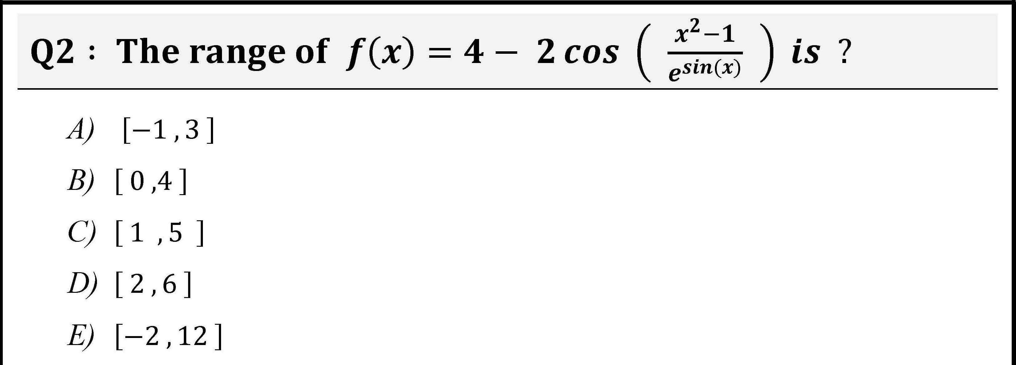 solved-q2-the-range-of-f-x-4-2-cos-x-2-1-e-sin-x-is-a-1