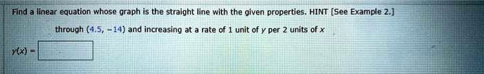 Solved Find Linear Equation Whose Graph Is The Straight Iine With The Given Properties Hint 9471