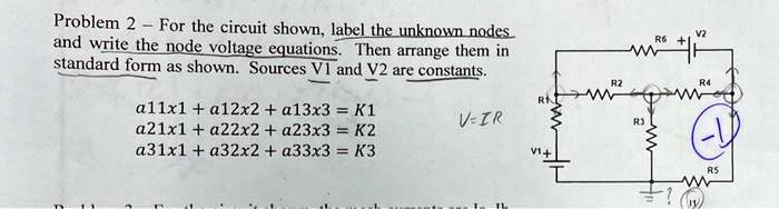 SOLVED: please answer question 2, thank you. Problem 2-For the circuit ...