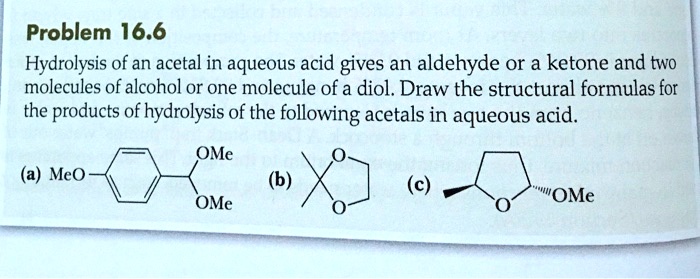 problem 166 hydrolysis of an acetal in aqueous acid gives an aldehyde ...