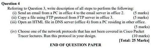 SOLVED: Question Referring Question write description of all steps perform  the following: Send an email from PC in office the email servcr in office  marks) Copy file using FTP protocol from FTP