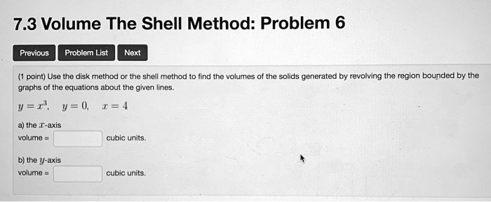7.3 Volume The Shell Method: Problem 6 Previous Problem List Next (1 ...