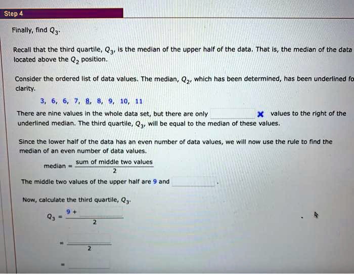 SOLVED: Finally, find Q3. Recall that the third quartile, Q3, is the ...