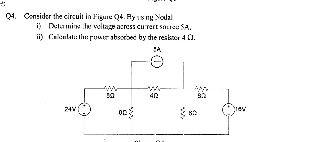 SOLVED: Q4. Consider The Circuit In Figure Q4. By Using Nodal Analysis ...