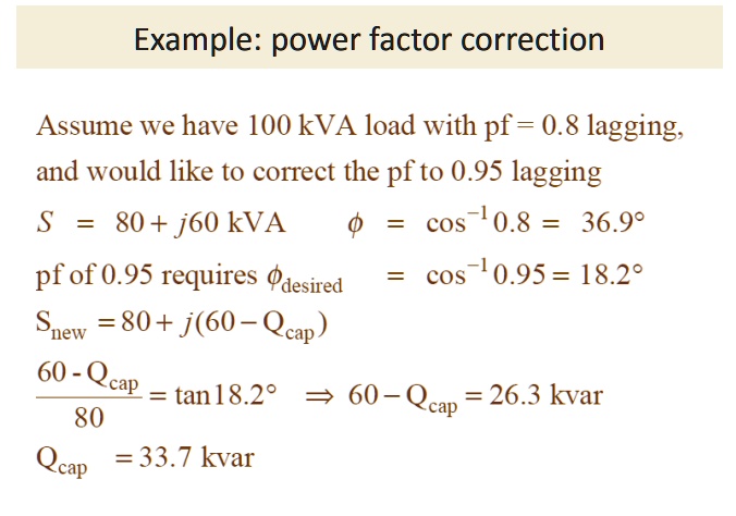 SOLVED: Power Factor Correction Assume we have a 100 kVA load with a ...