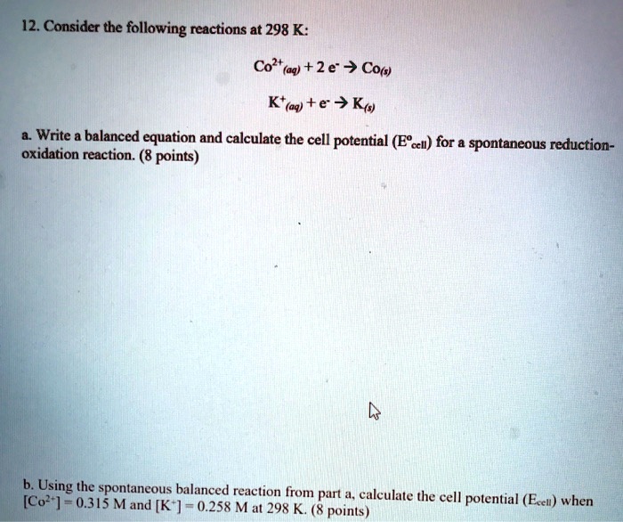 Solved 12 Consider The Following Reactions At 298 K Cot A 2e