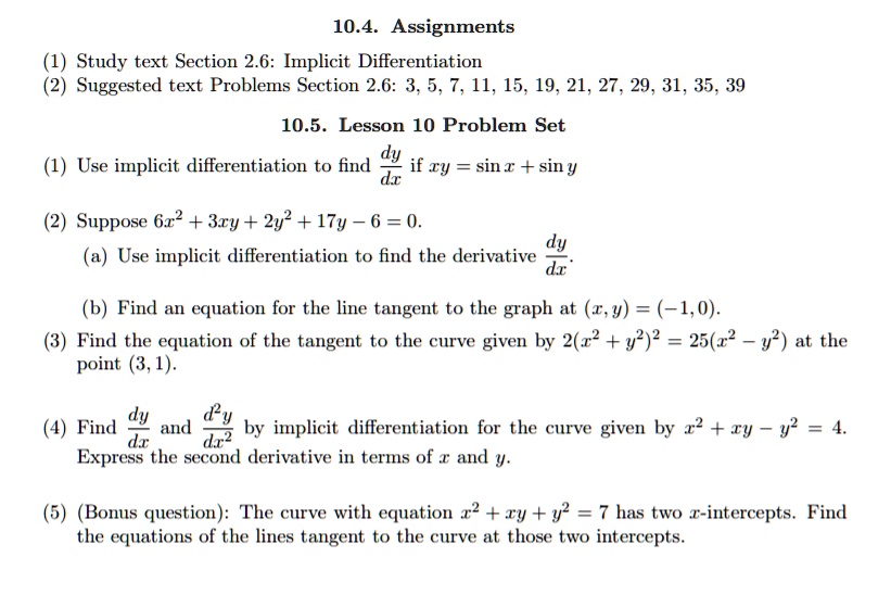 Solved 10 4 Assignments Study Text Section 2 6 Implicit Differentiation Suggested Text Problems Section 2 6 3 5 7 11 15 19 21 27 29 31 35 39 10 5 Lesson 10 Problem Set Du Use