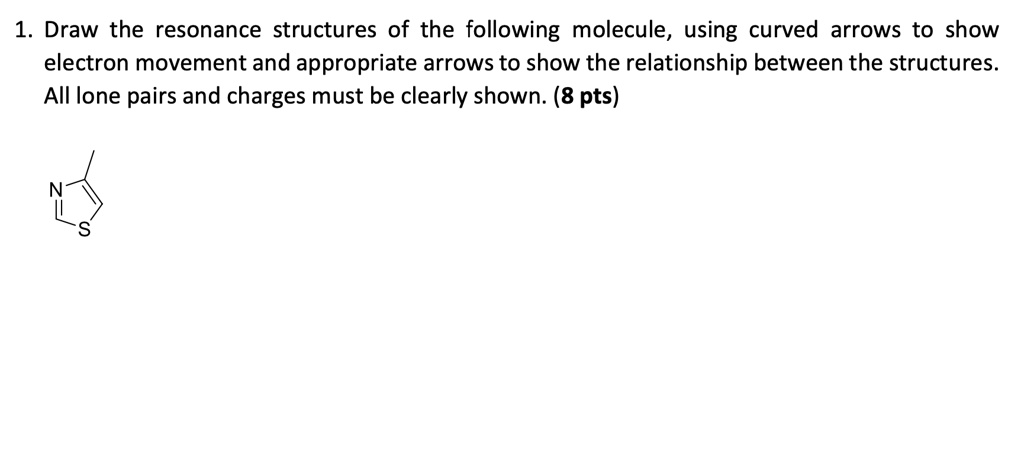 SOLVED: Draw the resonance structures of the following molecule, using ...