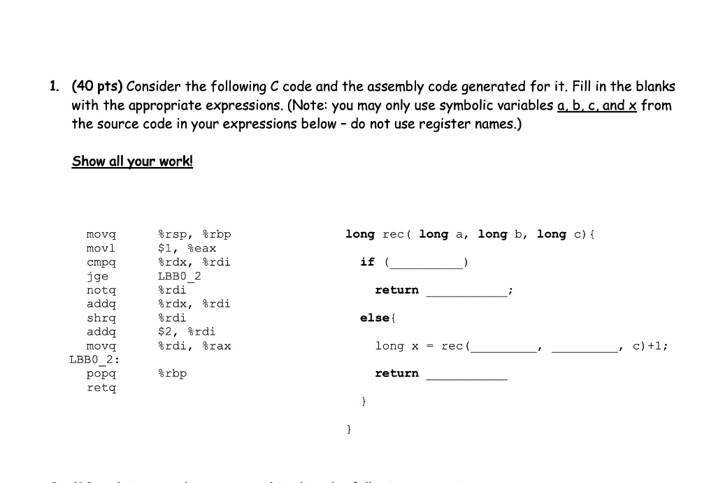 1. (40 pts) Consider the following C code and the assembly code ...