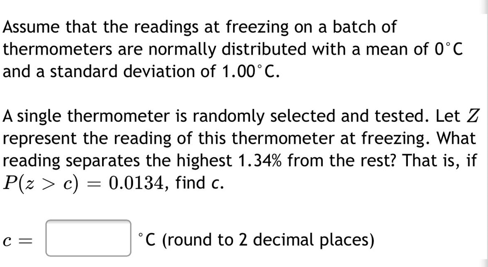 SOLVED Assume that the readings at freezing on a batch of thermometers
