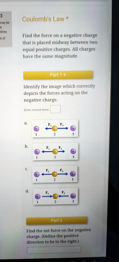 SOLVED: Texts: 3 Coulomb's Law* may be d imes Find the force on a ...