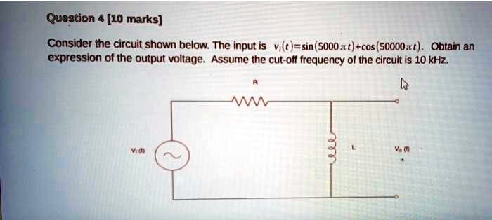 SOLVED: Question 4 [10 marks] Consider the circuit shown below. The ...