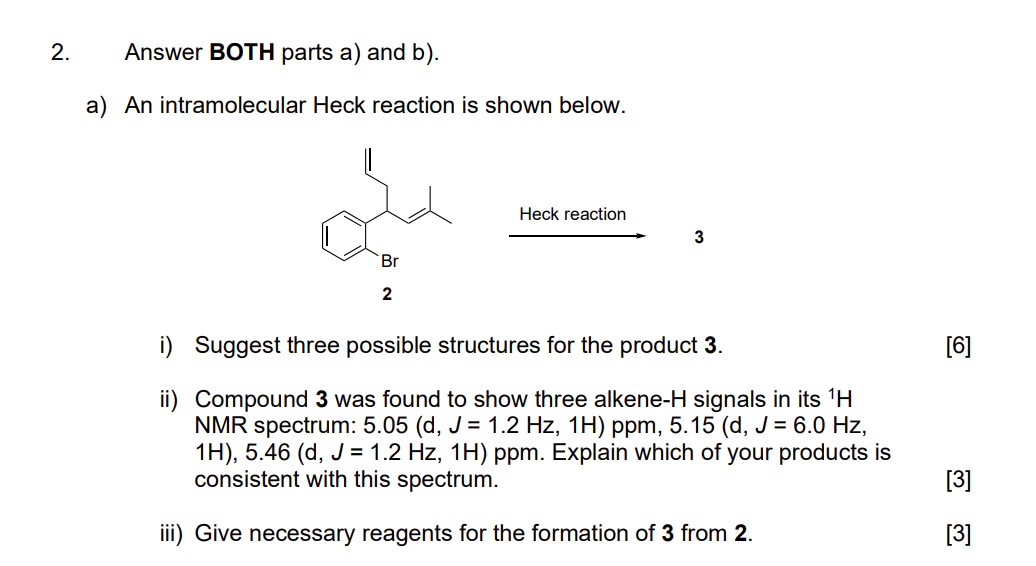 SOLVED: 2. Answer BOTH Parts A) And B). A) An Intramolecular Heck ...