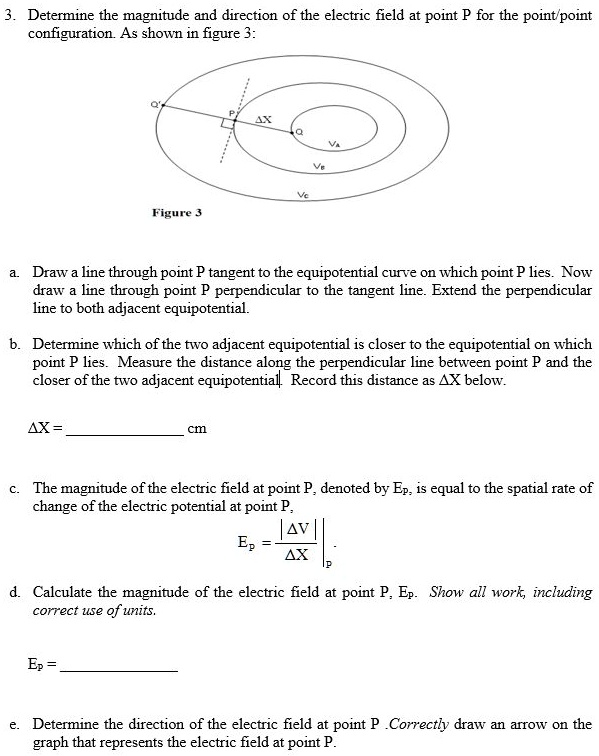 3. Determine the magnitude and direction of the electric field at point ...