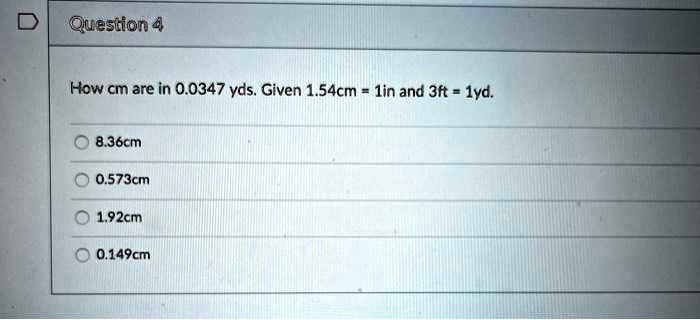 SOLVED How many cm are in 0.0347 yds Given 1.54 cm in 1 in and 3