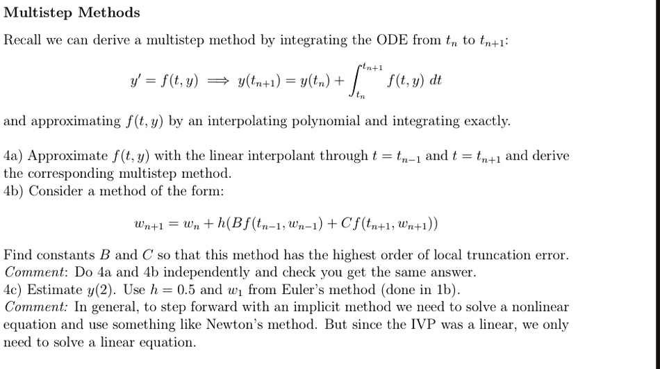 [GET ANSWER] Multistep Methods Recall we can derive a multistep method ...