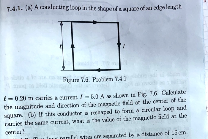 741 a a conducting loop in the shape ofa square of an edge...