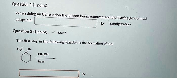 texts question 1 1 point when doing an e2 reaction the proton being ...