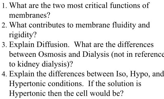 SOLVED: l.What are the two most critical functions of membranes? 2.What ...