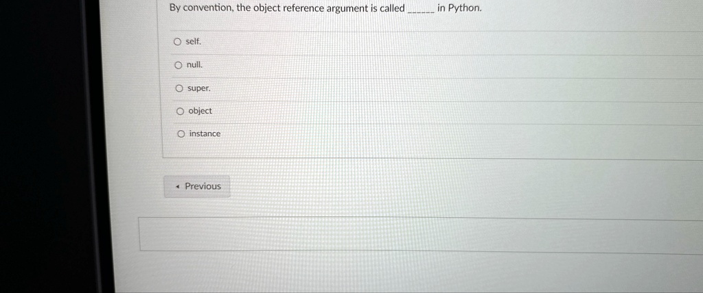 SOLVED: By convention, the object reference argument is called in ...