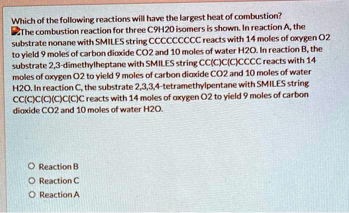 SOLVED: Which Of The Following Reactions Will Have The Largest Heat Of ...