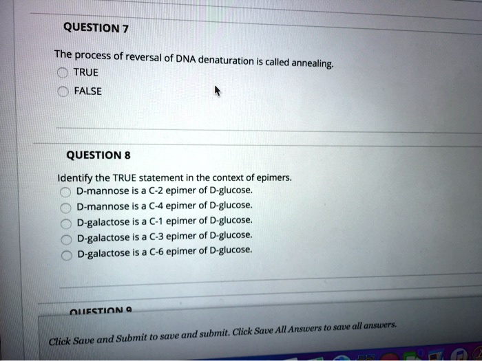 Solved Question 7 The Process Of Reversal Of Dna Denaturation Is Called Annealing True False 