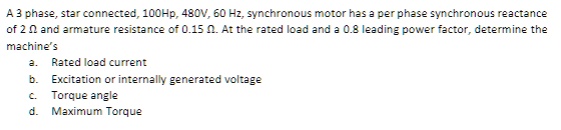 SOLVED: A 3-phase, star-connected, 100 Hp, 480 V, 60 Hz synchronous ...