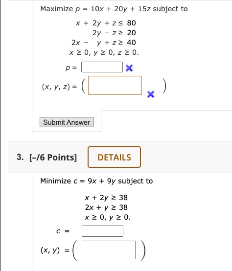 Solved Maximize P 10x y 152 Subject To X 2y Z 80 2y 22 2x Y 22 40 X 2 0 Y 0 2 0