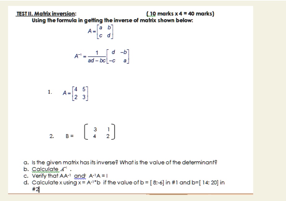 Solved Esll Matix Inversion Jq Marks X 4 40 Marks Using The Formula In Getting The Inverse Of Matrix Shown Below A Ic 0 A Ad C A 2