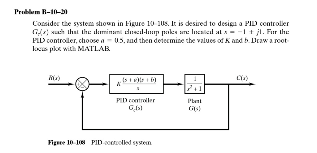 SOLVED: Problem B1020 Consider The System Shown In Figure 10-108. It Is ...