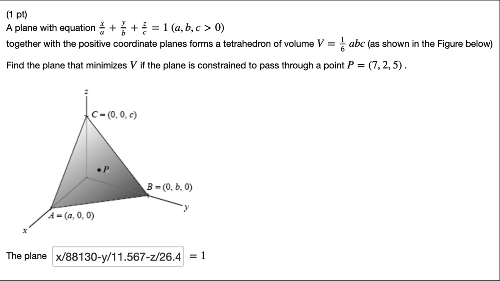 Plane Abc Math A plane with equation (x)/(a) + (y)/(b) + (z)/(c) = 1 (a, b, c > 0 ...
