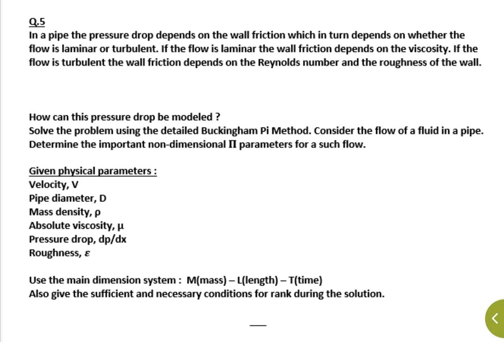 SOLVED: Q.5 In a pipe, the pressure drop depends on the wall friction ...