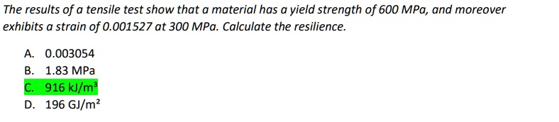 The results of a tensile test show that a material has a yield strength ...