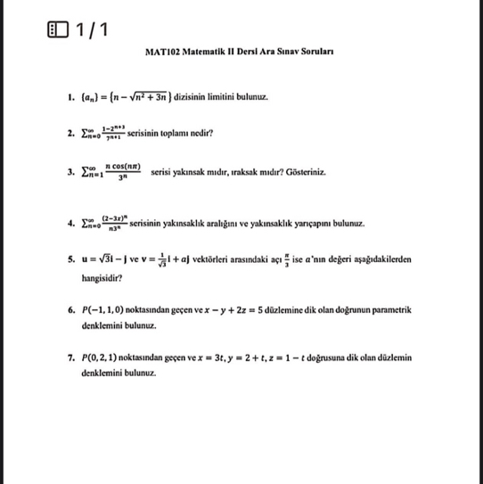 SOLVED: 1 / 1 MAT102 Matematik II Dersl Ara Sunav Sorular? 1. {an}={n-√ ...