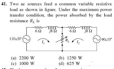 SOLVED: 41. Two AC sources feed a common variable resistive load as ...