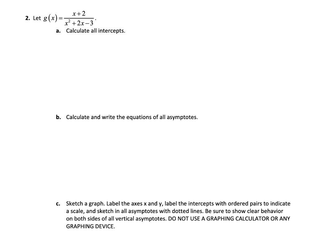 SOLVED x+2 2.Let g(x) x2+2x3 a. Calculate all intercepts. b