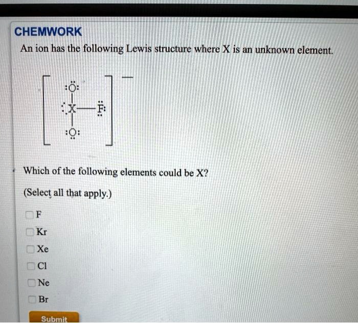 CHEMWORK An ion has the following Lewis structure whe… SolvedLib