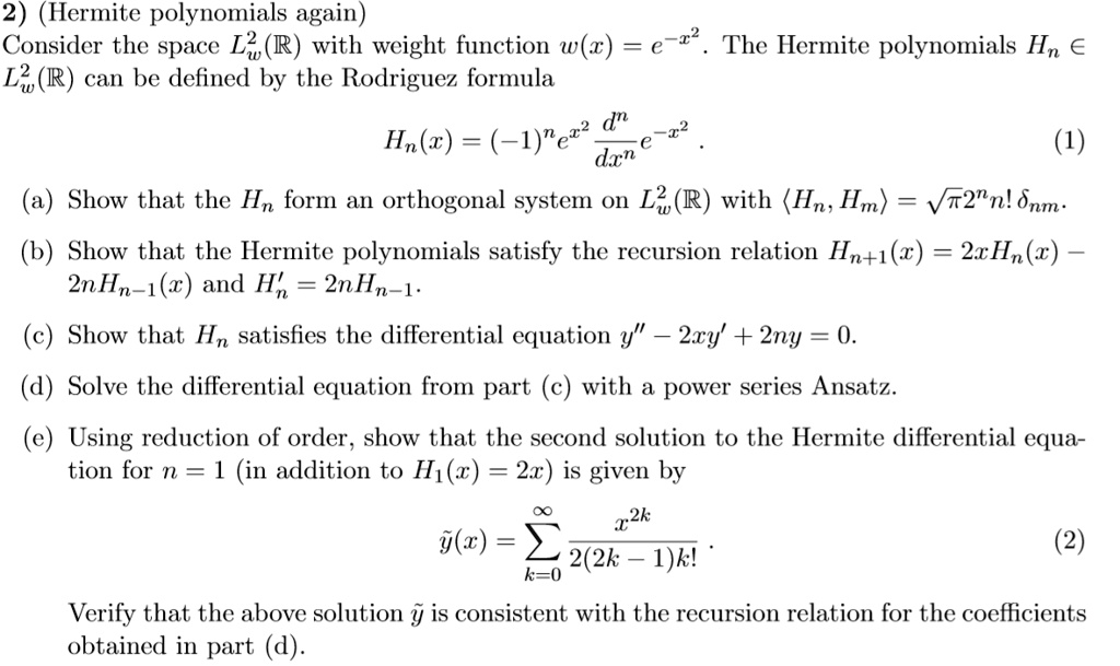 SOLVED: (Hermite polynomials again) Consider the space LU(R) with ...