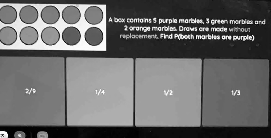 A box contains 5 purple marbles, 3 green marbles, and 2 orange marbles