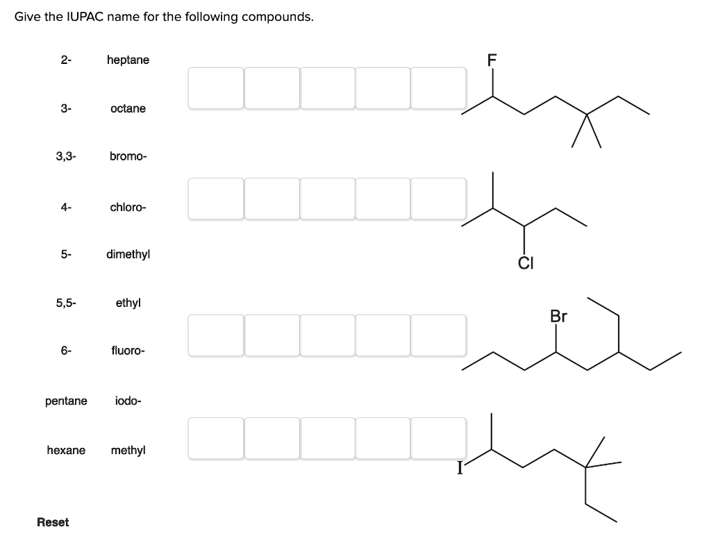 Solved Give The Iupac Name For The Following Compounds Heptane Octane