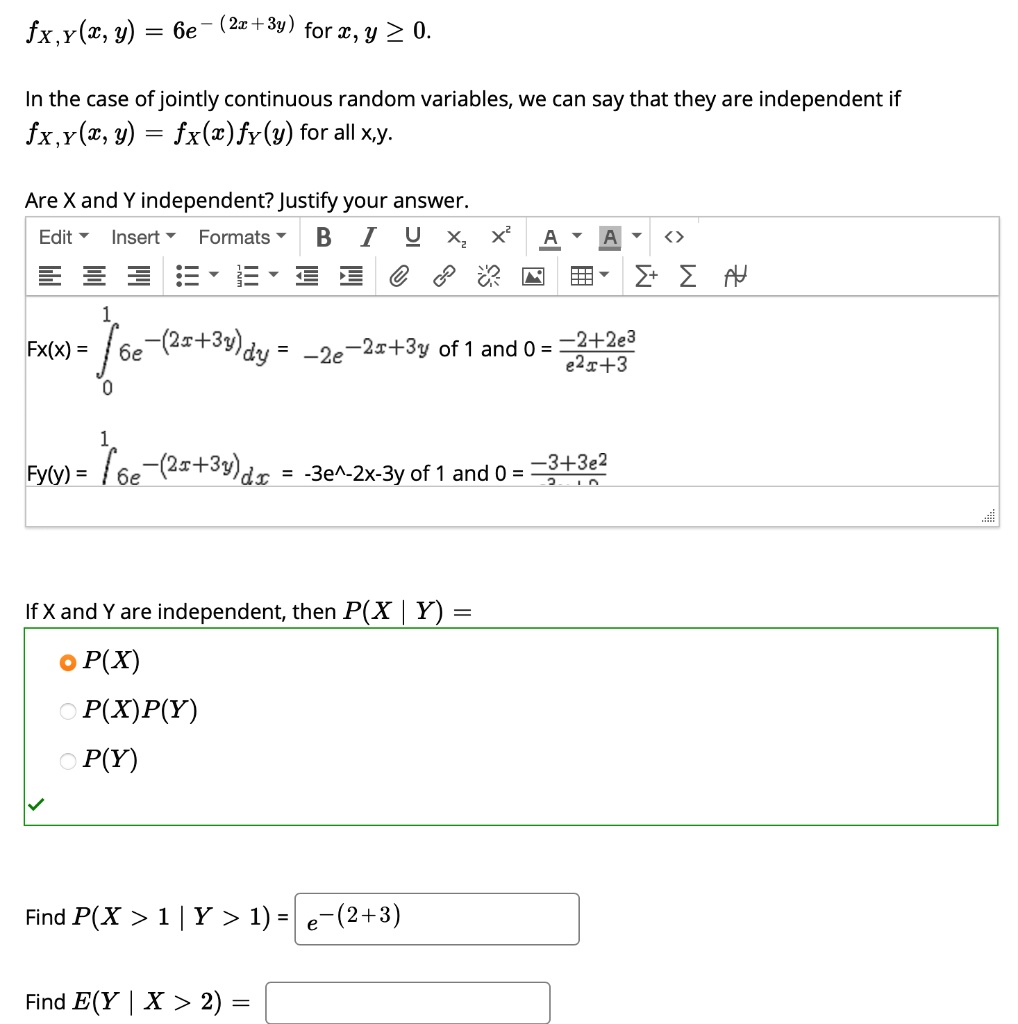 Solved Fx Y W Y 6e 22 3y For A Y 2 0 In The Case Of Jointly Continuous Random Variables We Can Say That They Are Independent If Fx X W Y Fx C Fr Y For All
