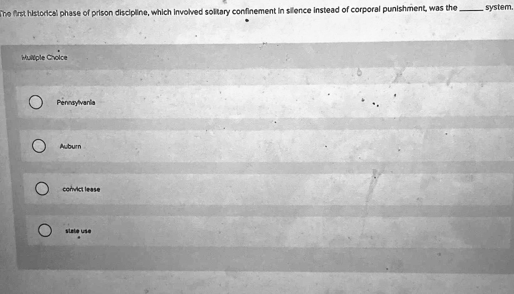 the first historical phase of prison discipline which involved solitary ...